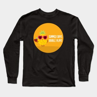 summer days and double plays Long Sleeve T-Shirt